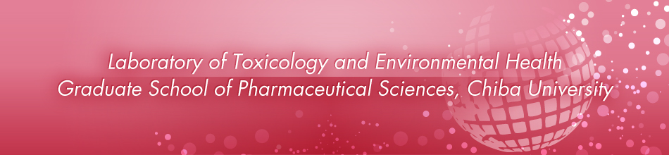 Department of Toxicology and Environmental Health Graduate School of Pharmaceutical Sciences, Chiba University