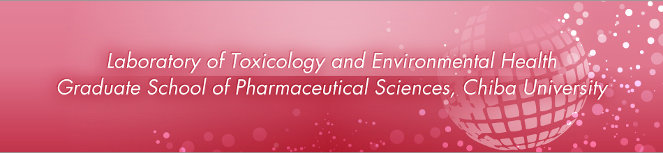 Laboratory of Toxicology and Environmental Health Graduate School of Pharmaceutical Sciences, Chiba University